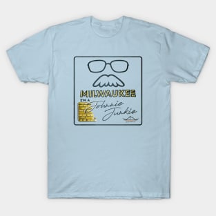 Johnnie Junkie (I'm a) • John Gurda • Milwaukee, WI T-Shirt